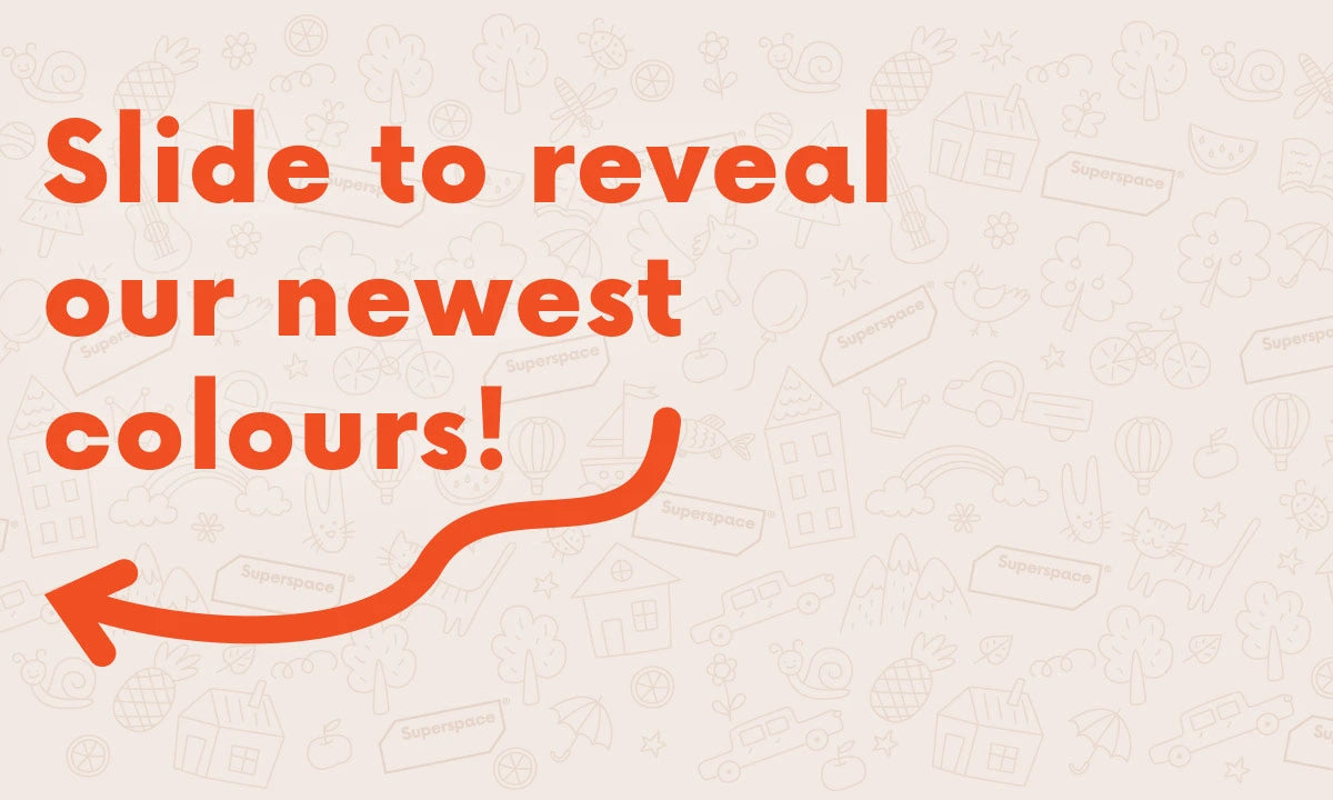 Slide to reveal the newest colours by Superspace